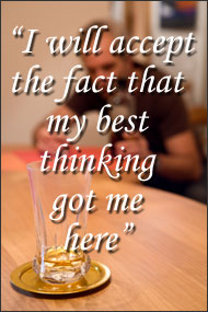 I will accept the fact that my best thinking got me here